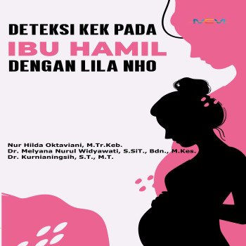 DETEKSI KEK PADA IBU HAMIL DENGAN LILA NHO