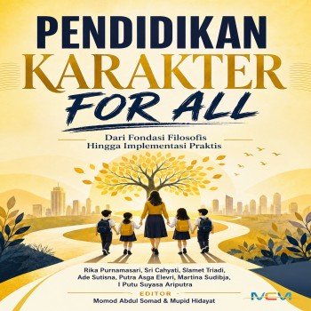 Pendidikan Karakter for All: Dari Fondasi Filosofis hingga Implementasi Praktis
