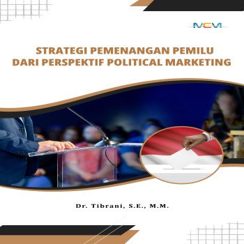 STRATEGI PEMENANGAN PEMILU DARI PERSPEKTIF POLITICAL MARKETING