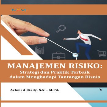 MANAJEMEN RISIKO Strategi dan Praktik Terbaik dalam Menghadapi Tantangan Bisnis