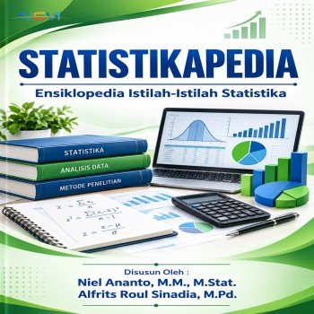 STATISTIKAPEDIA: Ensiklopedia Istilah-Istilah Statistika