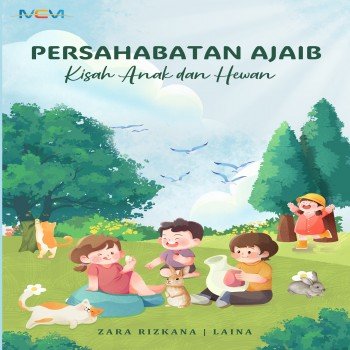 PERSAHABATAN AJAIB: Kisah Anak dan Hewan