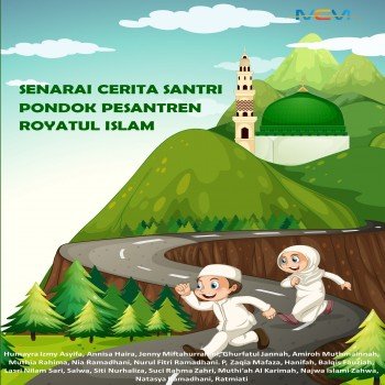 Senarai cerita santri pondok pesantren royatul islam