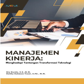 MANAJEMEN KINERJA MENGHADAPI TANTANGAN TRANSFORMASI TEKNOLOGI