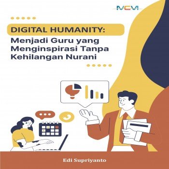 Digital Humanity Menjadi Guru yang Menginspirasi Tanpa Kehilangan Nurani