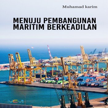 Menuju Pembangunan Maritim Berkeadilan