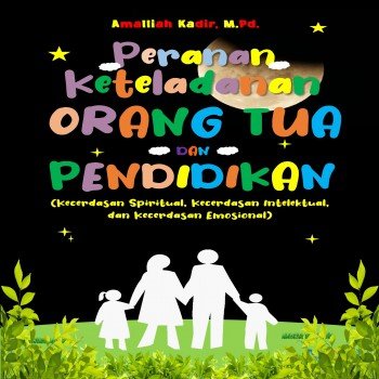 Peranan Keteladanan ORANG TUA DAN PENDIDIKAN