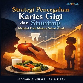 Strategi Pencegahan Karies Gigi dan Stunting Melalui Pola Makan Sehat Anak