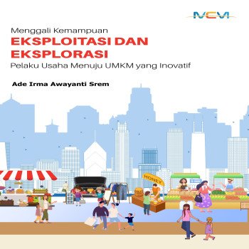 Eksplorasi Kemampuan Pelaku Usaha menuju UMKM yang Inovatif