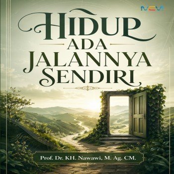 Hidup Ada Jalannya Sendiri
