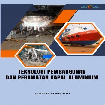 Teknologi Pembangunan dan Perawatan Kapal Aluminium