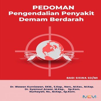 Pedoman Pengendalian Penyakit Demam Berdarah bagi Siswa SD MI