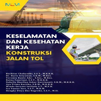 KESELAMATAN DAN KESEHATAN KERJA KONSTRUKSI JALAN TOL