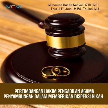 PERTIMBANGAN HAKIM PENGADILAN AGAMA PENYABUNGAN DALAM DISPENSASI NIKAH
