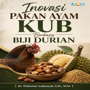 Inovasi Pakan Ayam KUB Berbasis Biji Durian