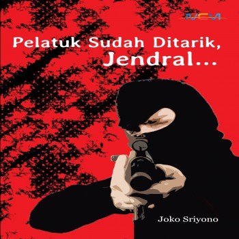 Pelatuk Sudah Ditarik Jendral