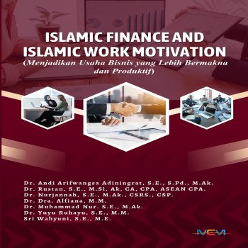 ISLAMIC FINANCE AND ISLAMIC WORK MOTIVATION Menjadikan Usaha Bisnis yang lebih Bermakna dan Produkt