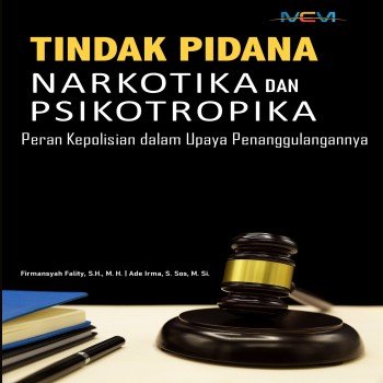 Tindak pidana narkotika dan psikotropika peran kepolisian dalam upaya penanggulangannya