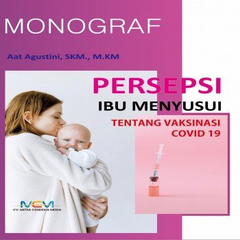 Monograf persepsi ibu menyusui tentang vaksinasi covid 19