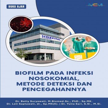 Buku Ajar Biofilm pada Infeksi Nosokomial - Metode Deteksi dan Pencegahannya