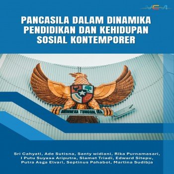 PANCASILA DALAM DINAMIKA PENDIDIKAN DAN KEHIDUPAN SOSIAL KONTEMPORER