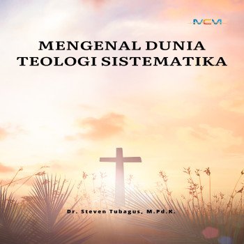 Mengenal Dunia Teologi Sistematika