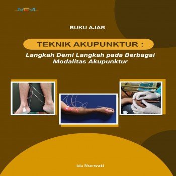 Buku Ajar Teknik Akupunktur Langkah Demi Langkah pada Berbagai Modalitas Akupunktur
