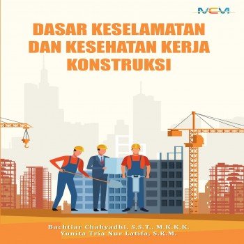 Dasar Keselamatan dan Kesehatan Kerja Konstruksi