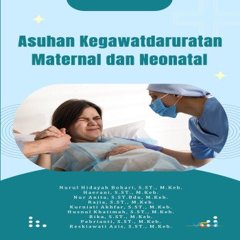 Asuhan Kegawatdaruratan Maternal dan Neonatal