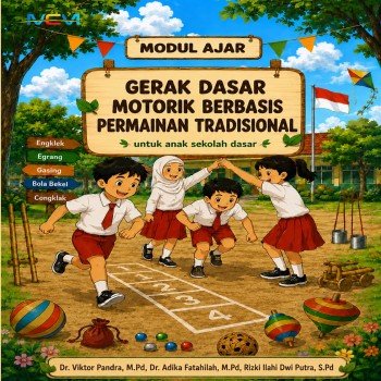 GERAK DASAR MOTORIK BERBASIS PERMAINAN TRADISIONAL UNTUK ANAK SEKOLAH DASAR