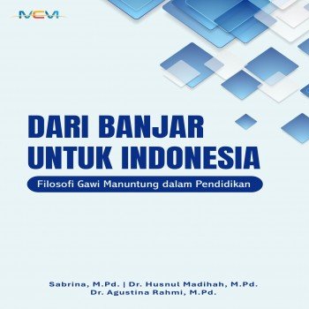 Dari Banjar untuk Indonesia: Filosofi Gawi Manuntung dalam Pendidikan