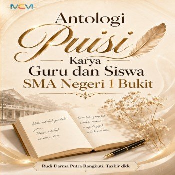 Antologi Puisi Karya Guru dan Siswa SMA Negeri 1 Bukit