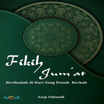 Fikih jumat beribadah di hari yang penuh berkah
