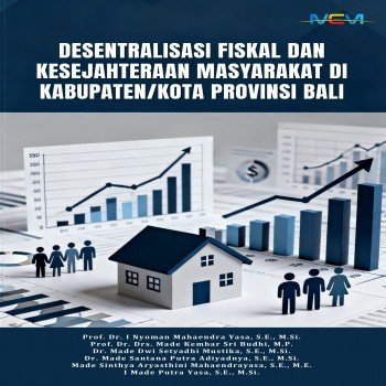 Desentralisasi Fiskal dan Kesejahteraan Masyarakat di Kabupaten Kota Provinsi Bali