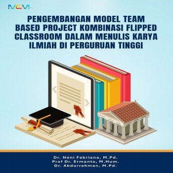 Pengembangan Model Team Based Project Kombinasi Flipped Classroom dalam Menulis Karya Ilmiah di Perg
