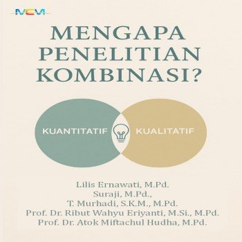MENGAPA PENELITIAN KOMBINASI