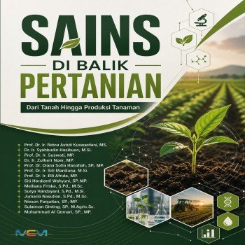 SAINS DI BALIK PERTANIAN: Dari Tanah Hingga Produksi Tanaman