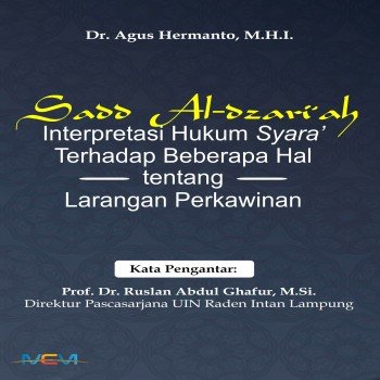 SADD AL-DZARI’AH Interpretasi Hukum Syara’ terhadap Beberapa Hal tentang Larangan Perkawinan