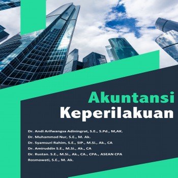 Akuntansi keperilakuan : ruang lingkup akuntansi keperilakuan dan implementasi aspek keperilakuan da