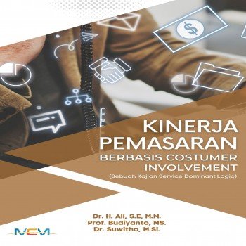 Kinerja pemasaran berbasis customer involvement : sebuah kajian service dominant logic
