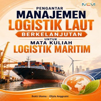 PENGANTAR MANAJEMEN LOGISTIK LAUT BERKELANJUTAN UNTUK MATA KULIAH LOGISTIK MARITIM