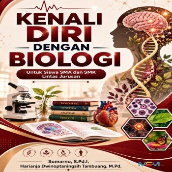 KENALI DIRI DENGAN BIOLOGI untuk Siswa SMA dan SMK Lintas Jurusan