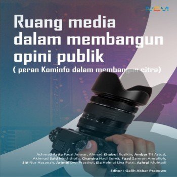 RUANG MEDIA DALAM MEMBANGUN OPINI PUBLIK: Peran Kominfo dalam Membangun Citra